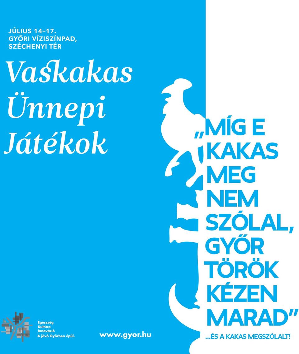 Vaskakas Ünnepi Játékok www.gyor.