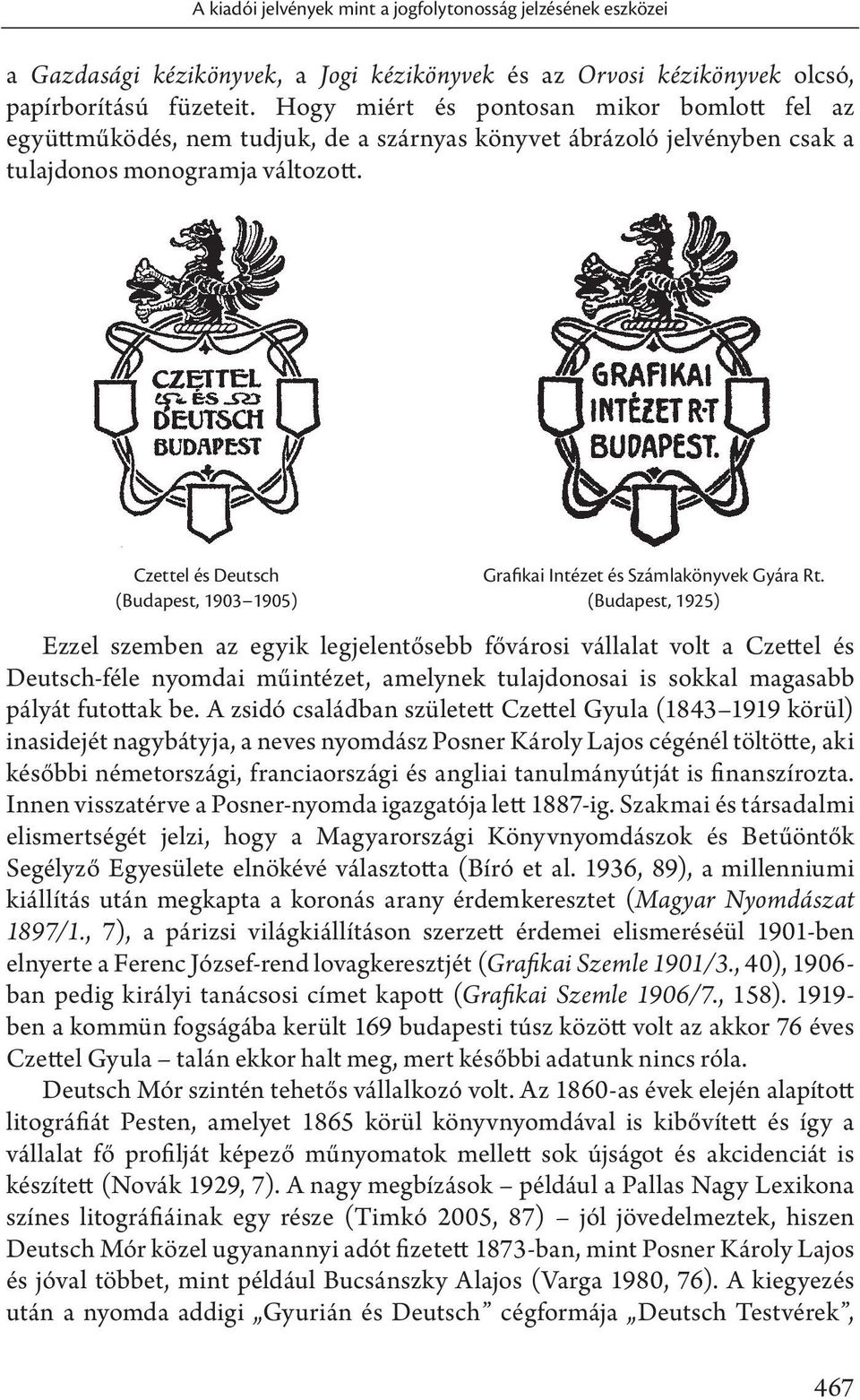 Czettel és Deutsch (Budapest, 1903 1905) Grafikai Intézet és Számlakönyvek Gyára Rt.