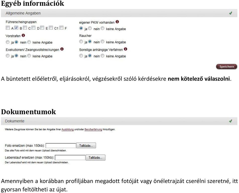 Dokumentumok Amennyiben a korábban profiljában megadott