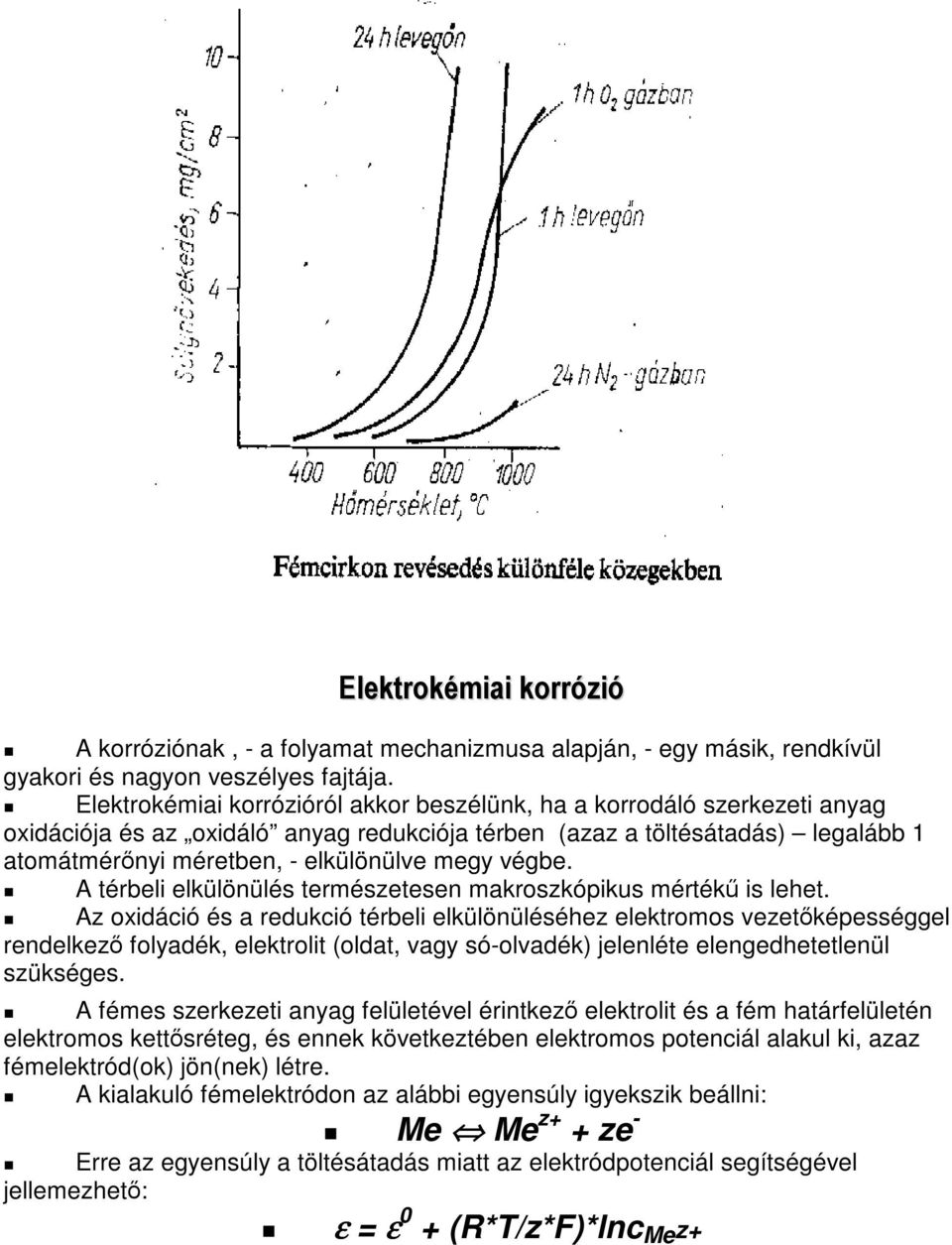 végbe. A térbeli elkülönülés természetesen makroszkópikus mérték is lehet.