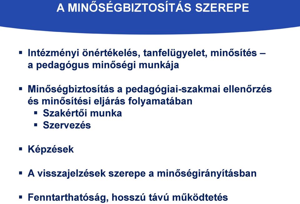 ellenőrzés és minősítési eljárás folyamatában Szakértői munka Szervezés