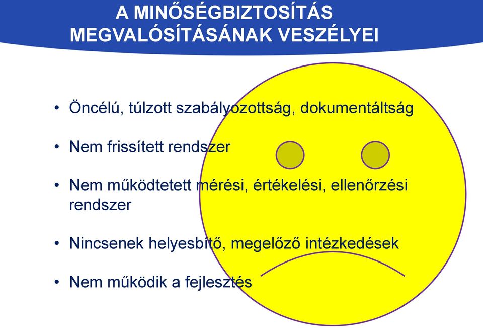 rendszer Nem működtetett mérési, értékelési, ellenőrzési