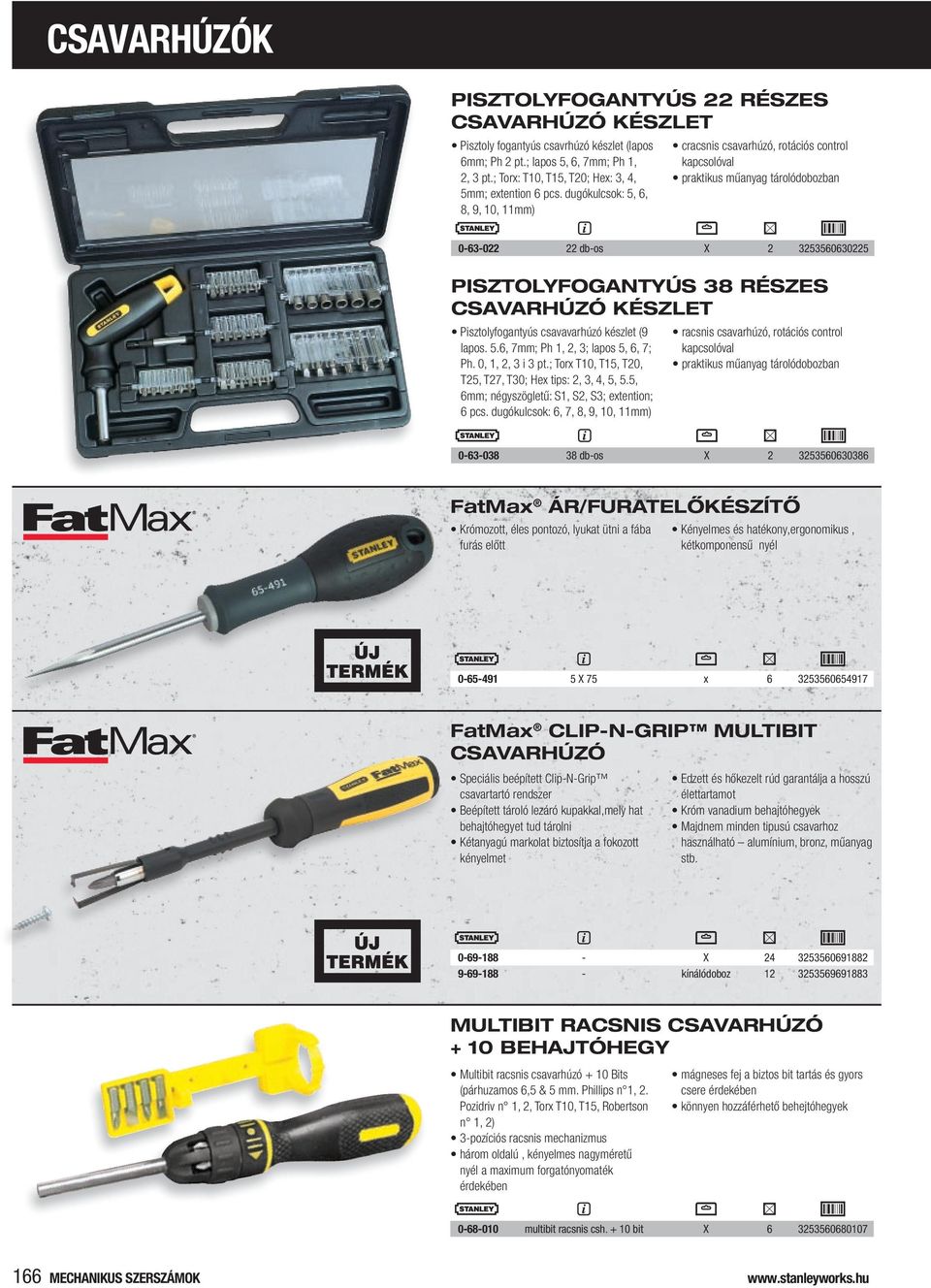 dugókulcsok: 5, 6, 8, 9, 10, 11mm) cracsnis csavarhúzó, rotációs control kapcsolóval praktikus műanyag tárolódobozban 0-63-022 22 db-os X 2 3253560630225 PISZTOLYFOGANTYÚS 38 RÉSZES CSAVARHÚZÓ