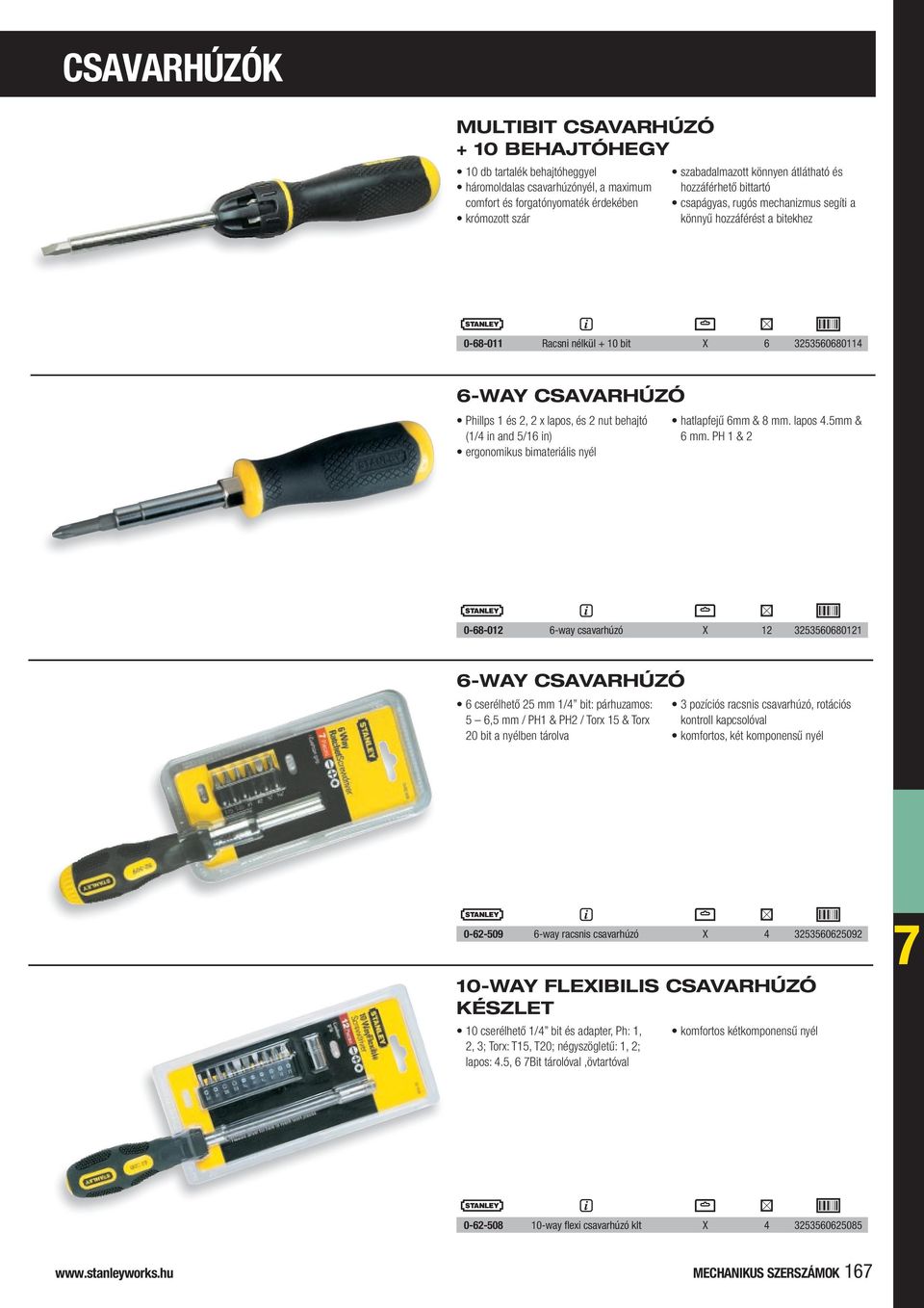 2 nut behajtó (1/4 in and 5/16 in) ergonomikus bimateriális nyél hatlapfejű 6mm & 8 mm. lapos 4.5mm & 6 mm.