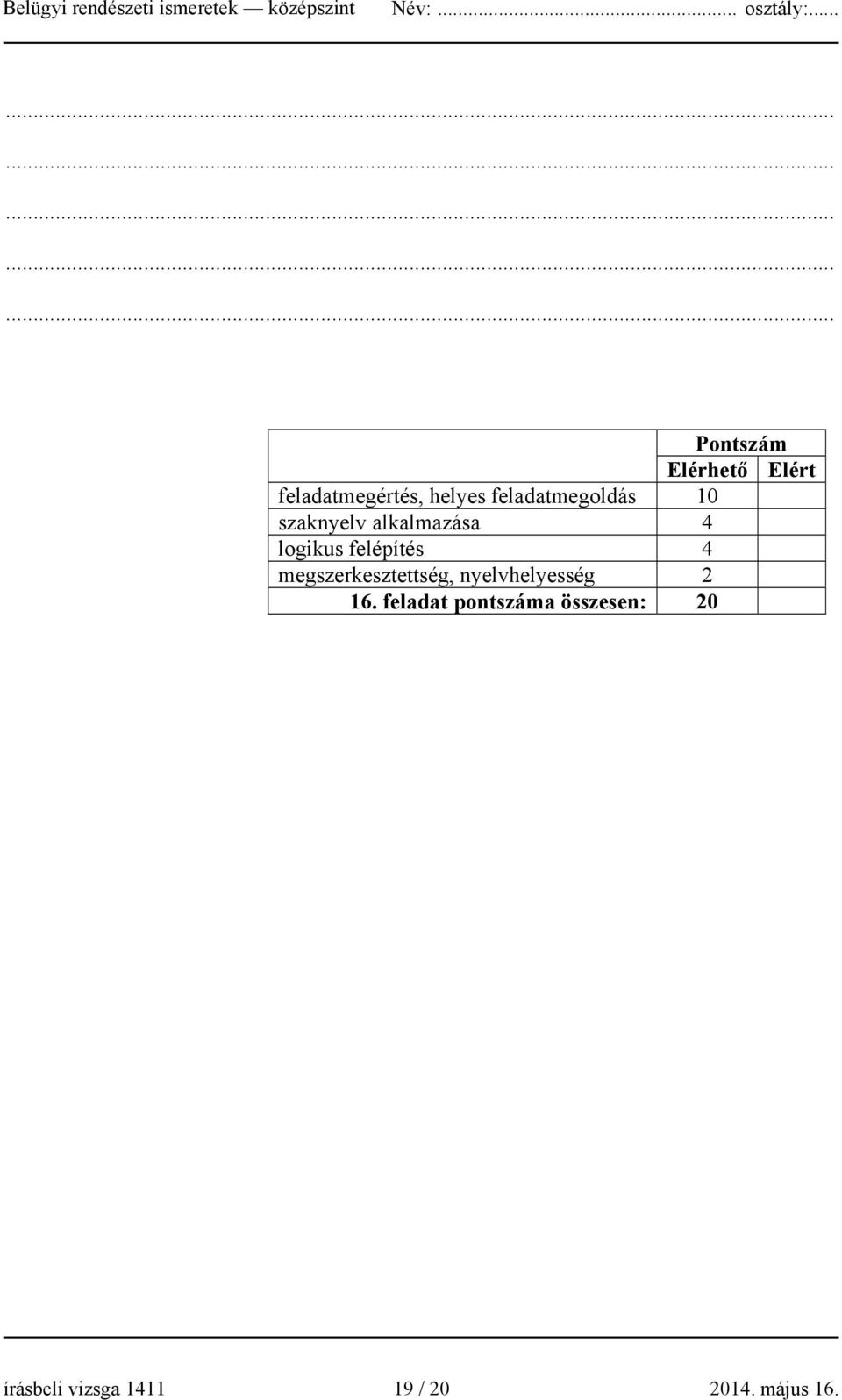 felépítés 4 megszerkesztettség, nyelvhelyesség 2 16.