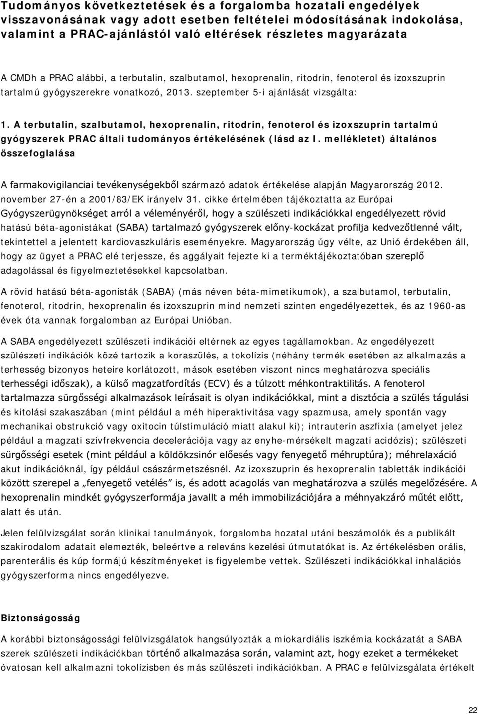 A terbutalin, szalbutamol, hexoprenalin, ritodrin, fenoterol és izoxszuprin tartalmú gyógyszerek PRAC általi tudományos értékelésének (lásd az I.