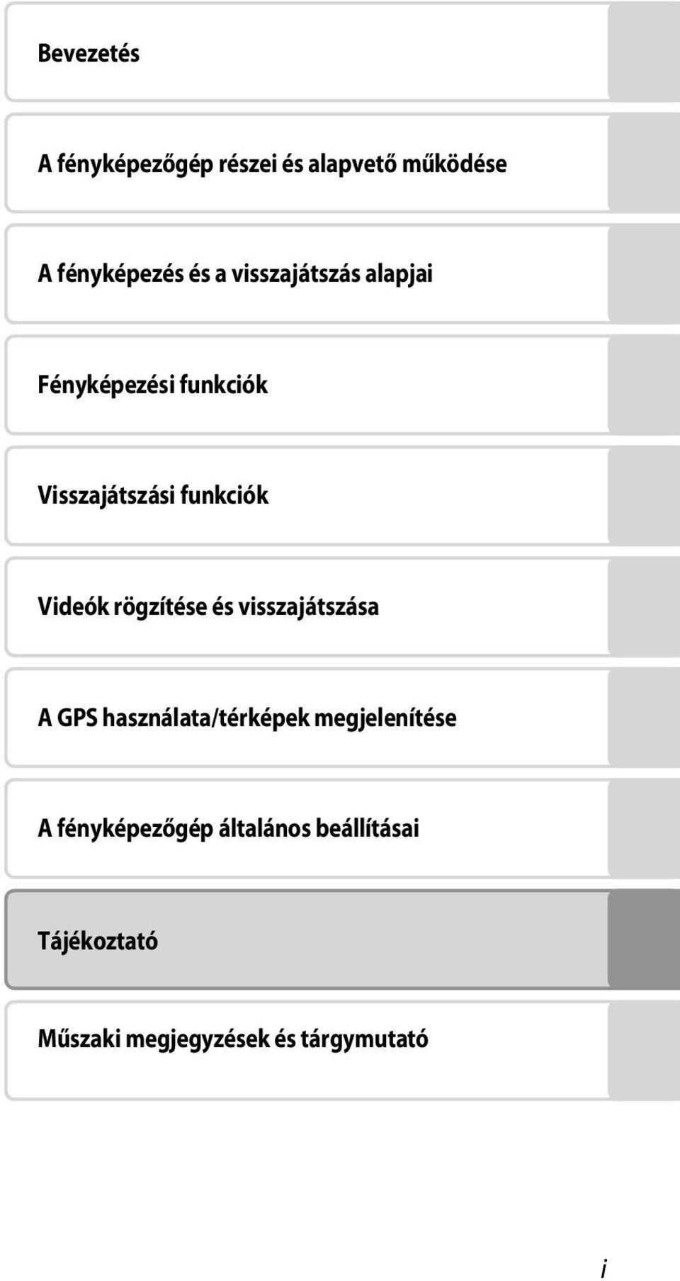 rögzítése és visszajátszása A GPS használata/térképek megjelenítése A