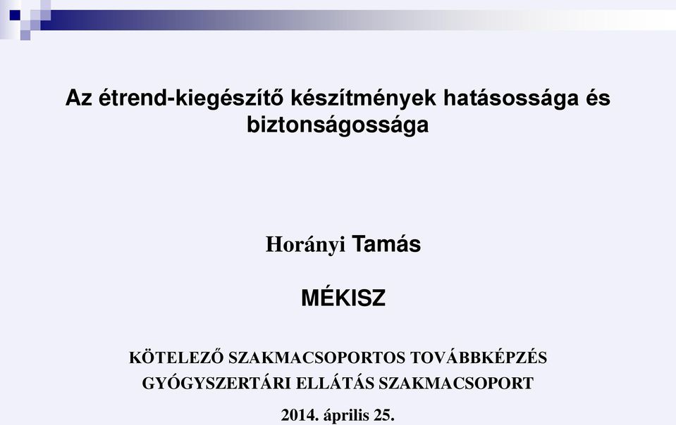 MÉKISZ KÖTELEZŐ SZAKMACSOPORTOS TOVÁBBKÉPZÉS