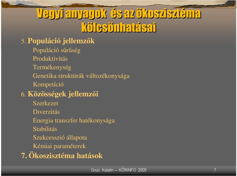 változékonysága Kompetíció 6.