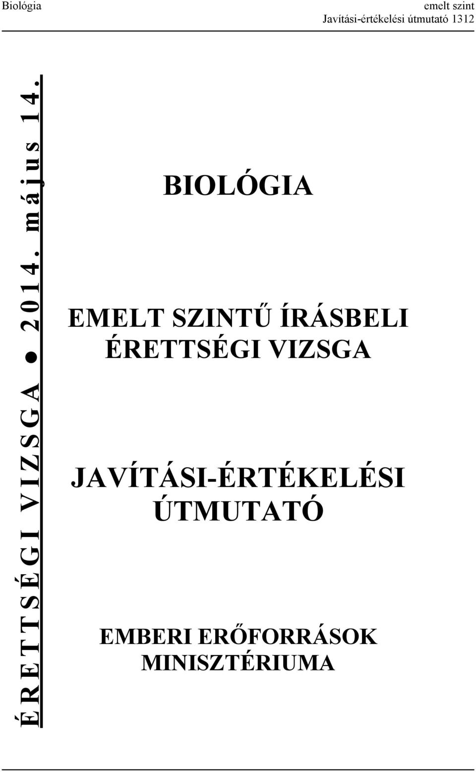 BIOLÓGIA EMELT SZINTŰ ÍRÁSBELI ÉRETTSÉGI