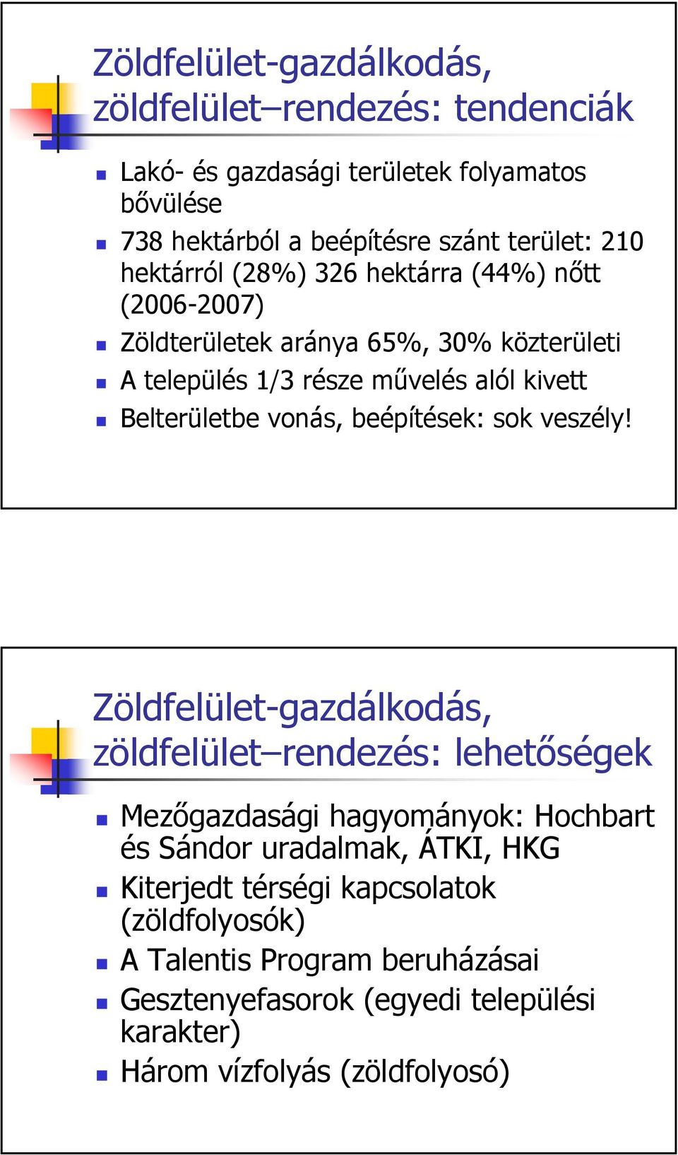 vonás, beépítések: sok veszély!