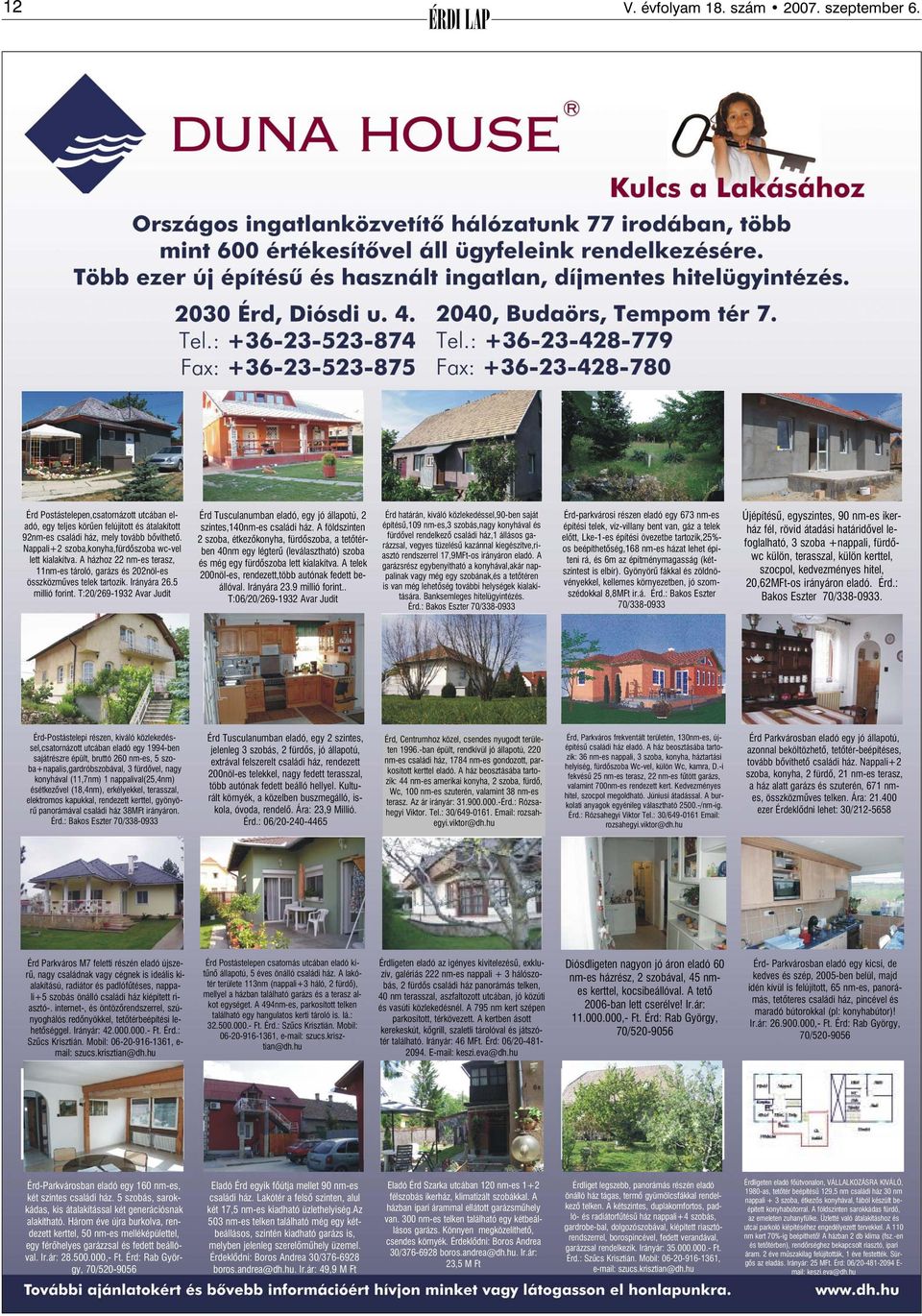 T:20/269-1932 Avar Judit Érd Tusculanumban eladó, egy jó állapotú, 2 szintes,140nm-es családi ház.