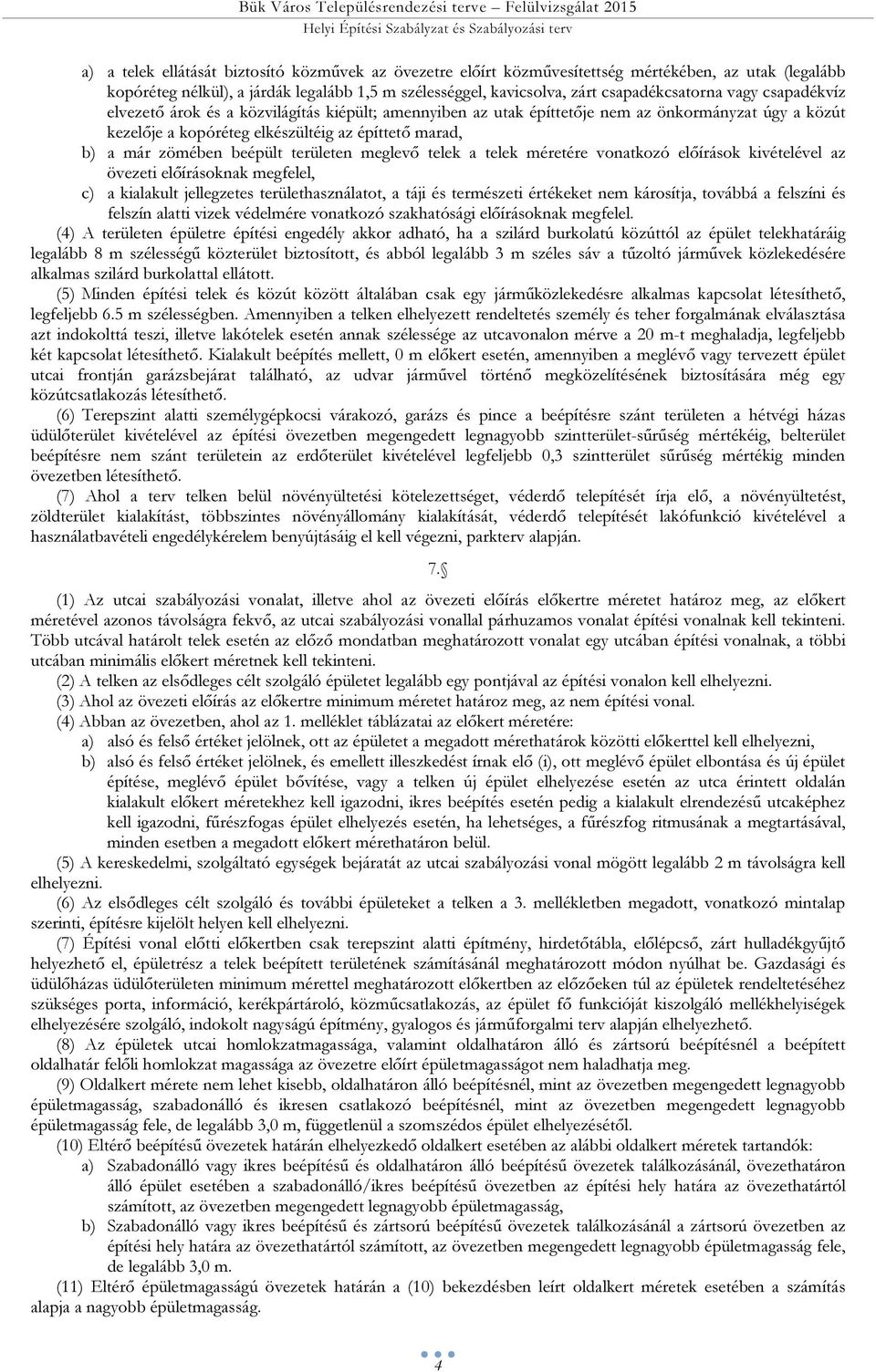 övezei előíráson egfelel, ) ilul jellegzees erülehsználo, áji és erészei éréee ne síj, ováá felszíni és felszín li vize védelére vonozó szhósági előíráson egfelel.