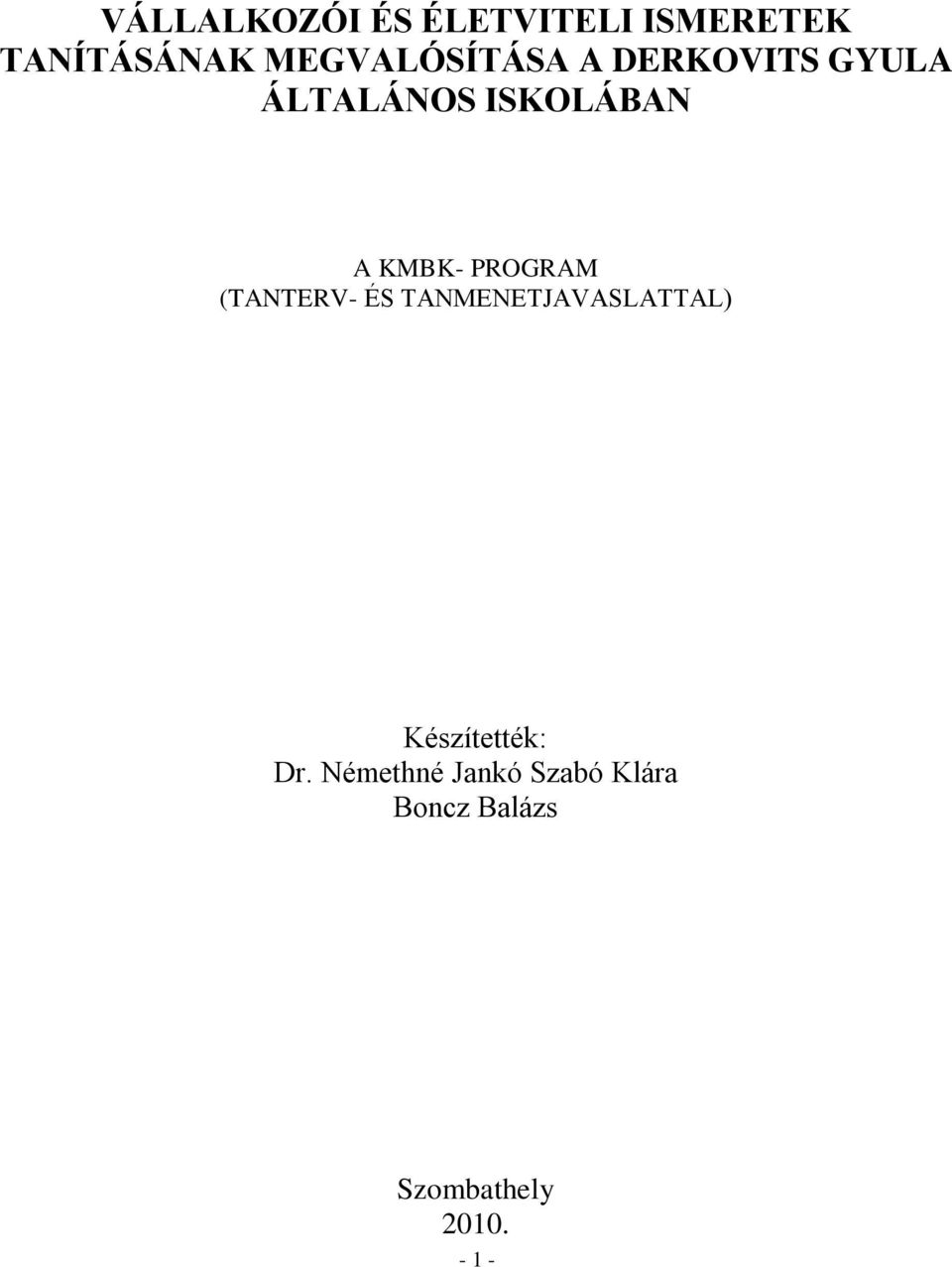 KMBK- PROGRAM (TANTERV- ÉS TANMENETJAVASLATTAL)