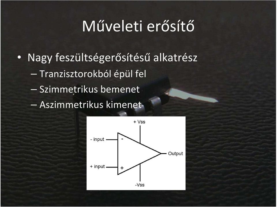 Tranzisztorokból épül fel