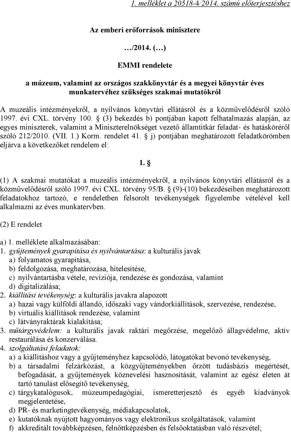 közművelődésről szóló 1997. évi CXL. törvény 100.