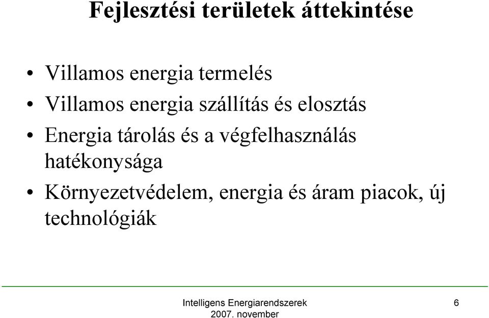 Energia tárolás és a végfelhasználás hatékonysága