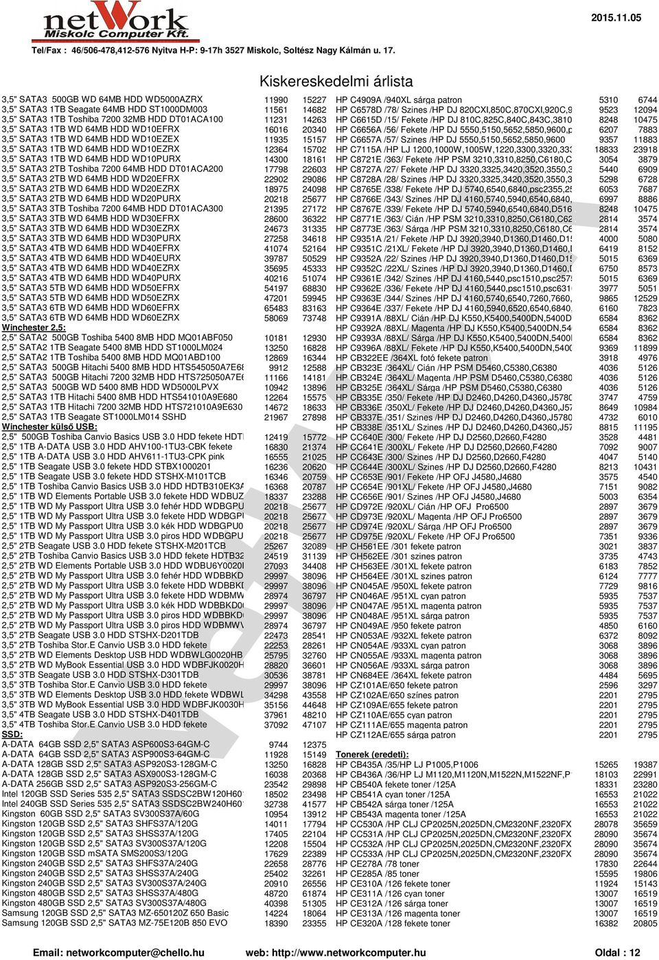 9523 12094 3,5" SATA3 1TB Toshiba 7200 32MB HDD DT01ACA100 11231 14263 HP C6615D /15/ Fekete /HP DJ 810C,825C,840C,843C,3810,3816,3820.