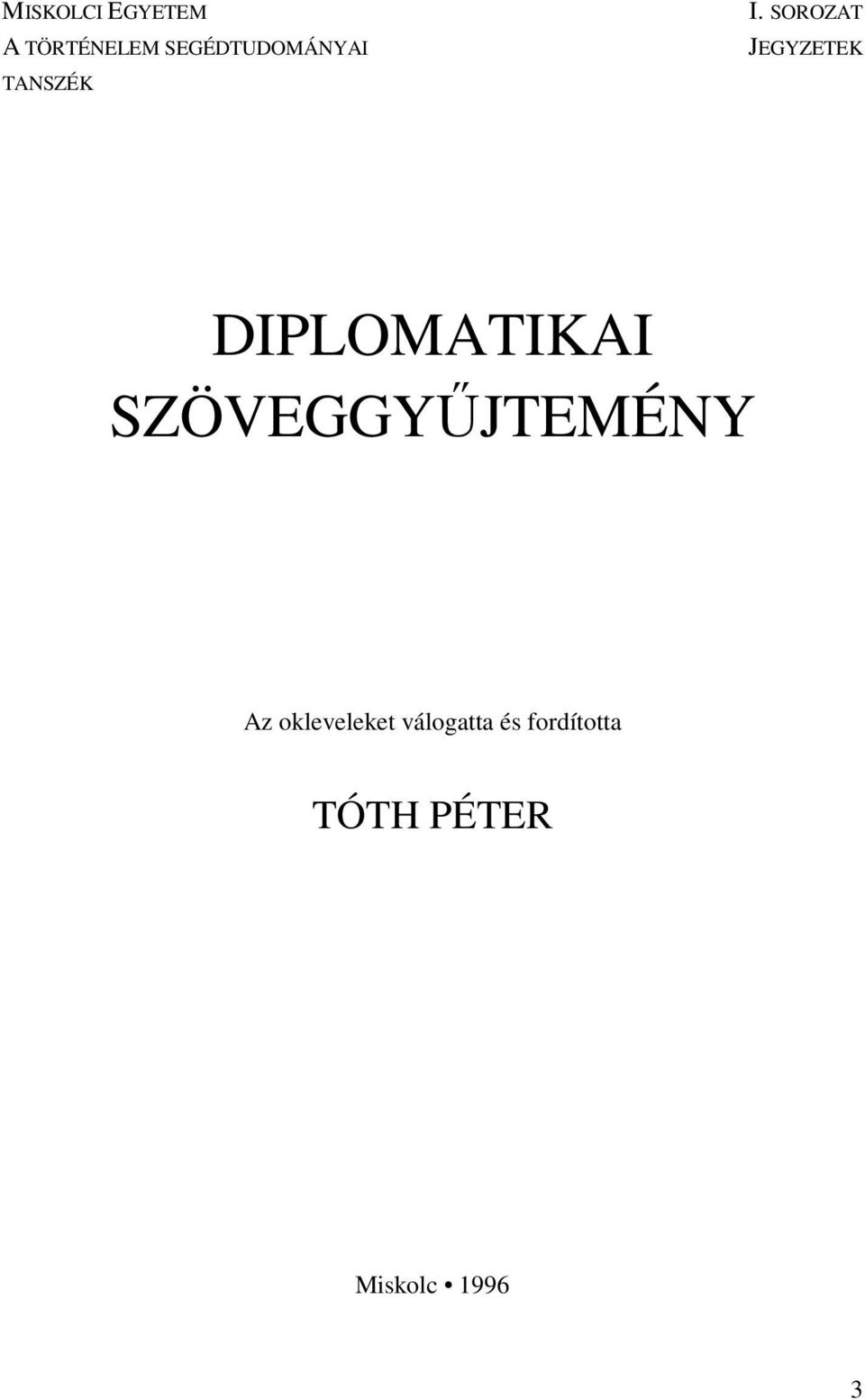 SOROZAT JEGYZETEK DIPLOMATIKAI