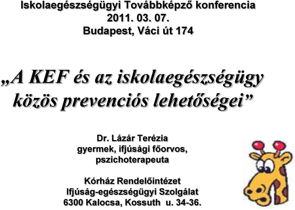 lehetőségei Dr.