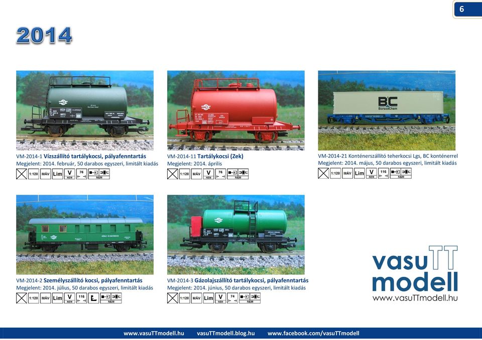 április VM-2014-21 Konténerszállító teherkocsi Lgs, BC konténerrel Megjelent: 2014.