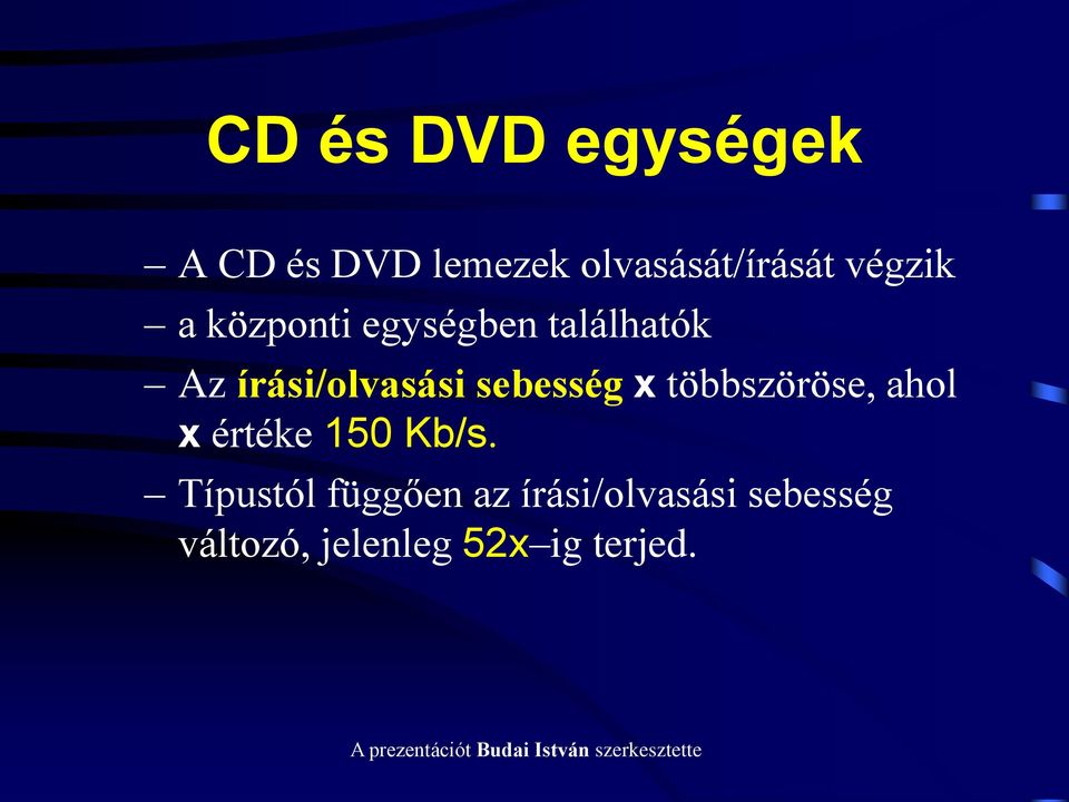 sebesség x többszöröse, ahol x értéke 150 Kb/s.