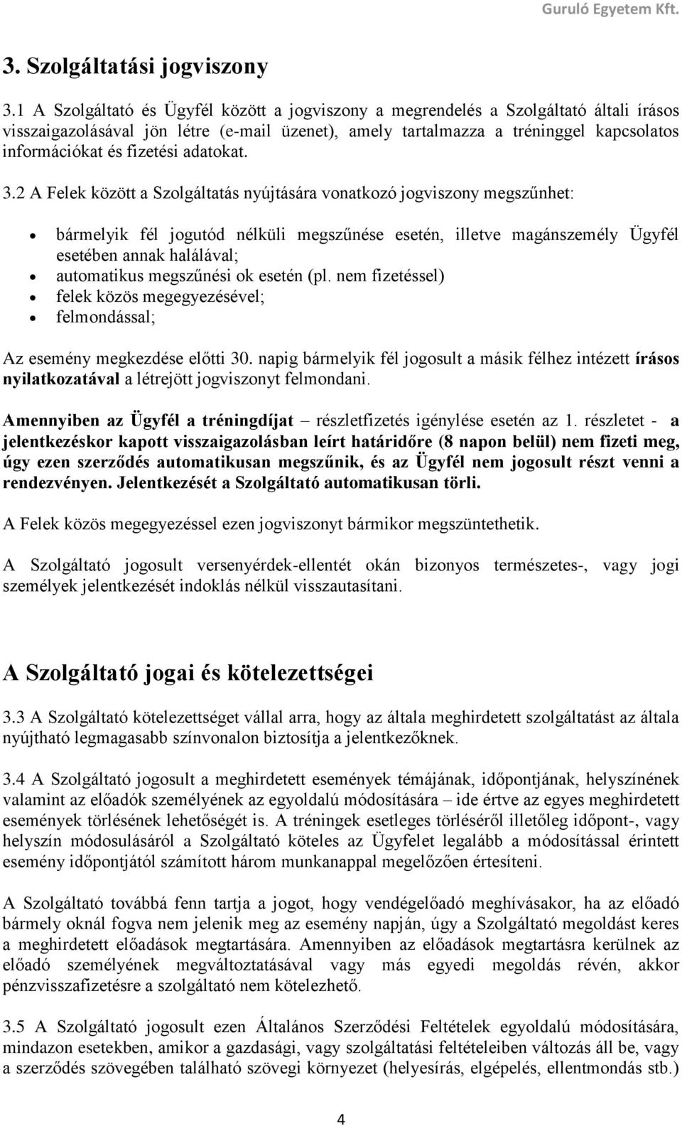 fizetési adatokat. 3.