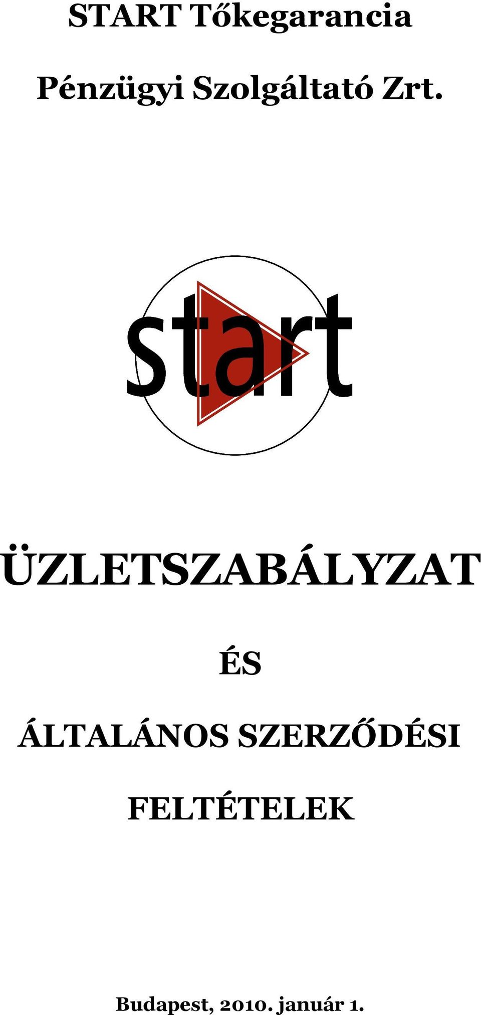 ÜZLETSZABÁLYZAT ÉS ÁLTALÁNOS