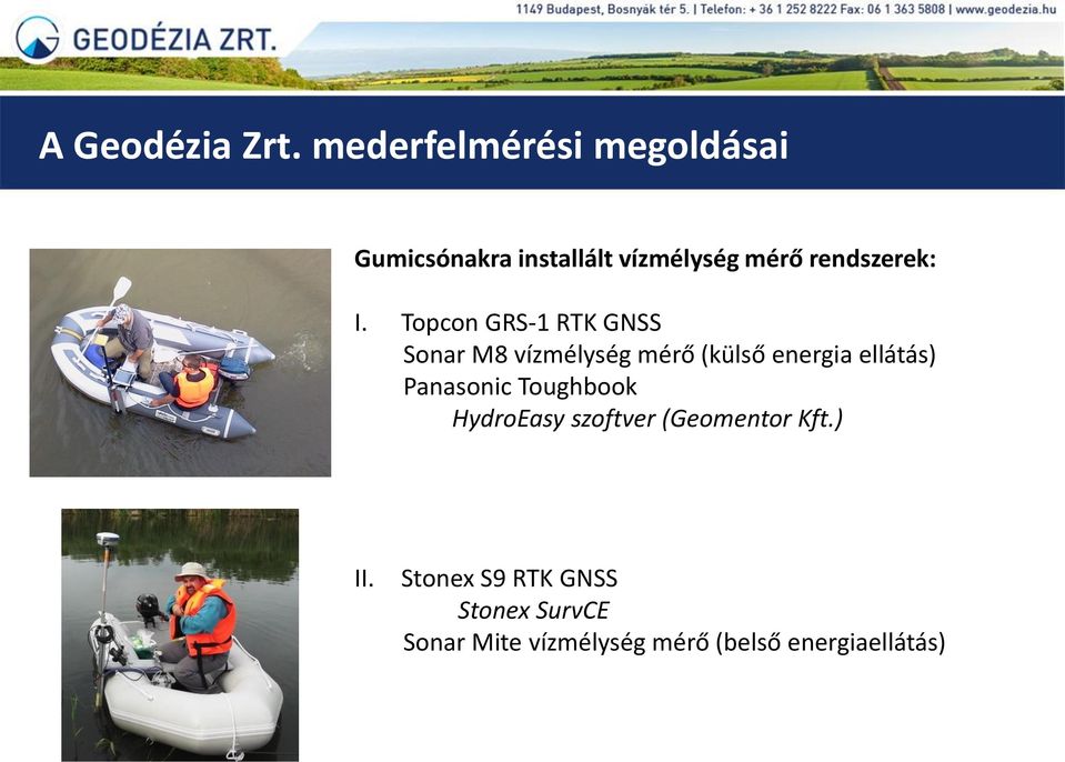 I. Topcon GRS-1 RTK GNSS Sonar M8 vízmélység mérő (külső energia ellátás)