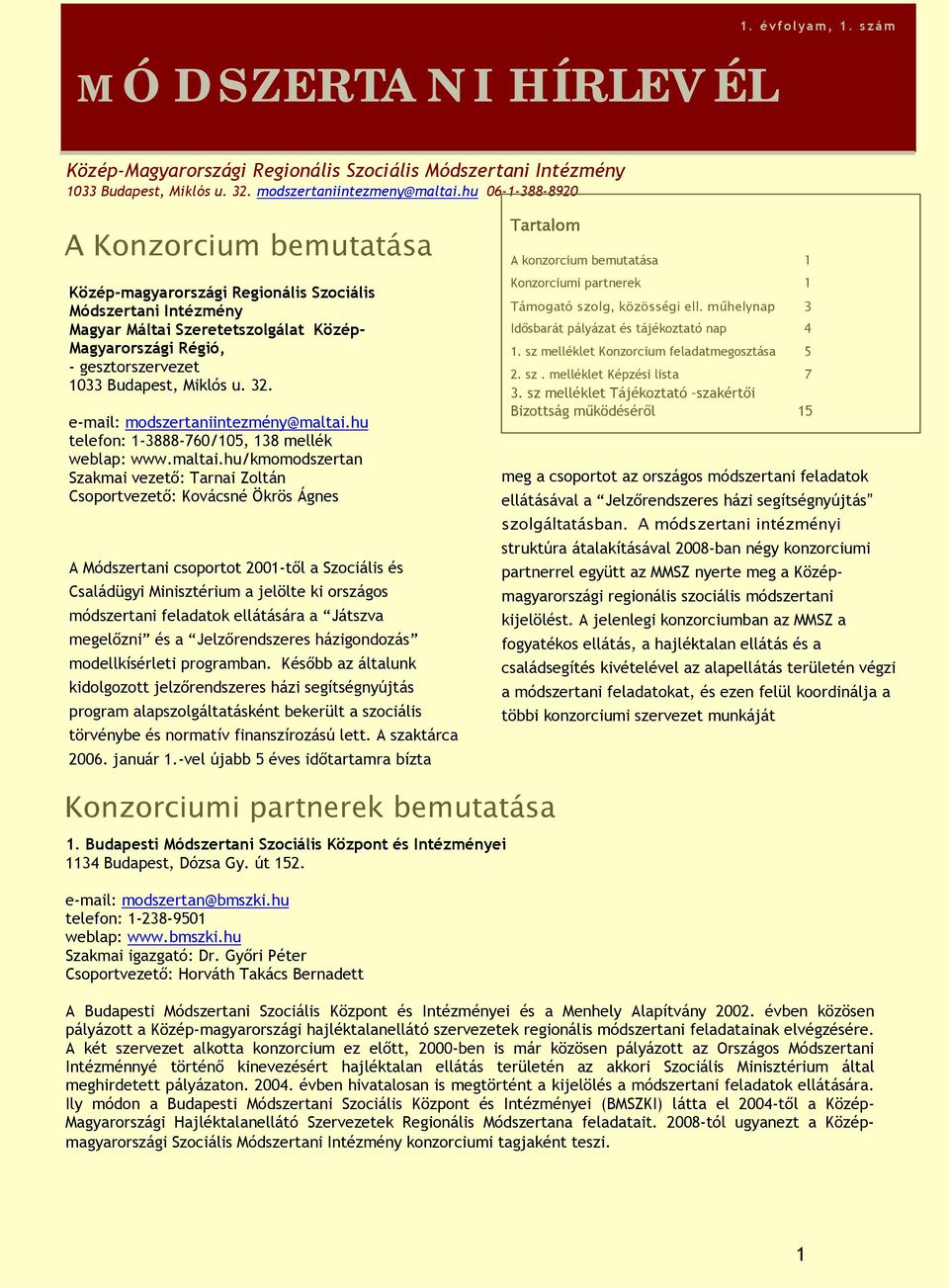 Miklós u. 32. e-mail: modszertaniintezmény@maltai.