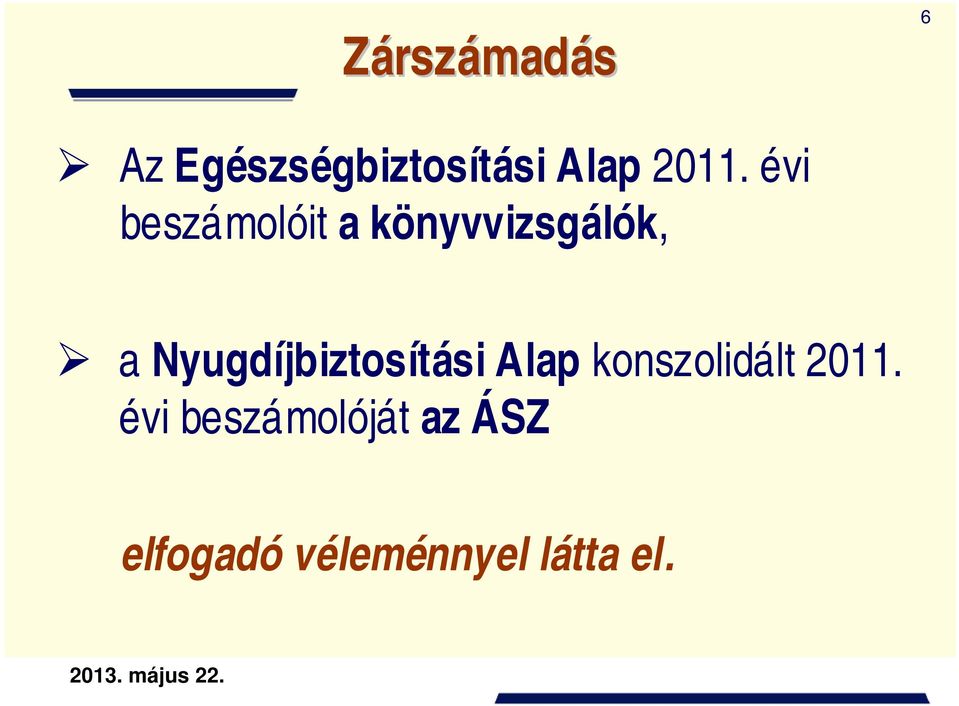 Nyugdíjbiztosítási Alap konszolidált 2011.