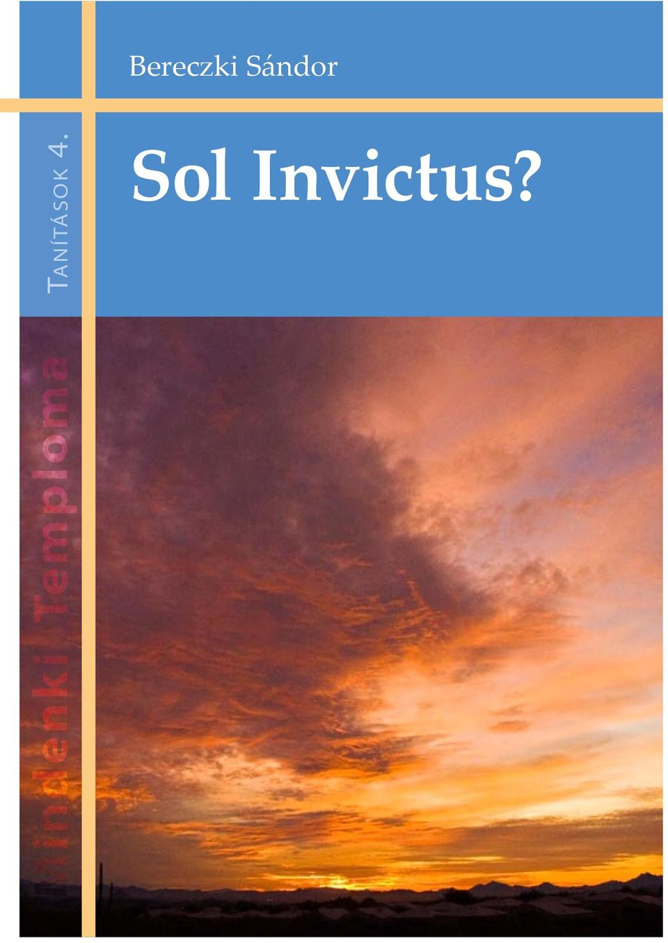 4. Sol Invictus?