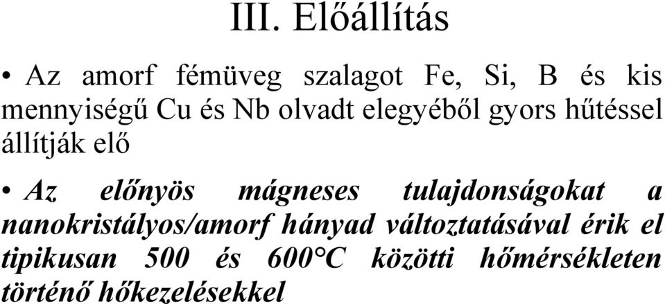 mágneses tulajdonságokat a nanokristályos/amorf hányad változtatásával