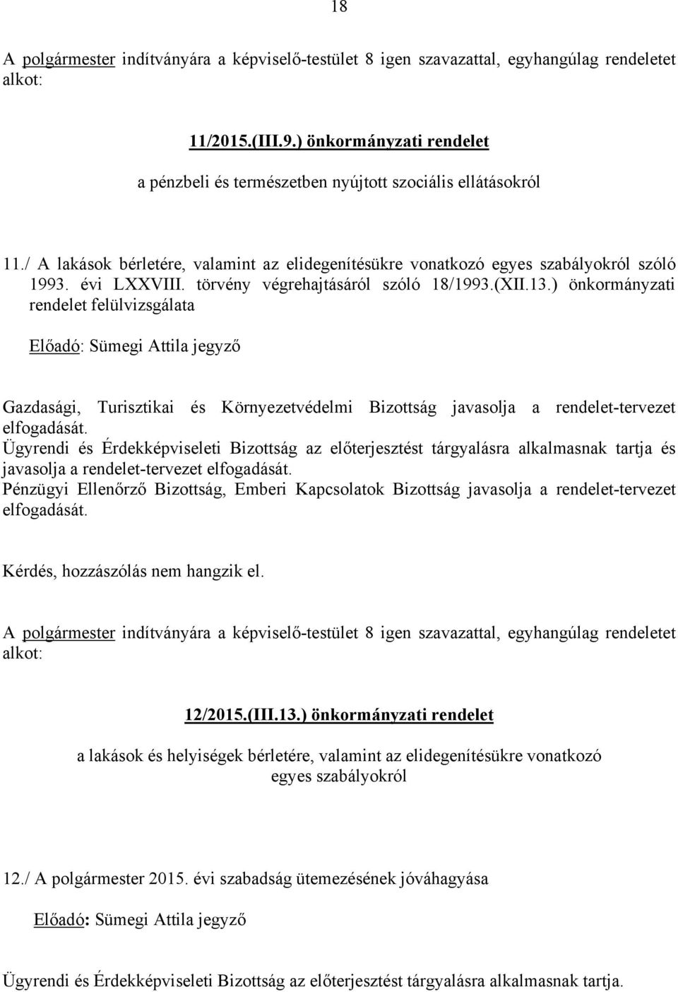 törvény végrehajtásáról szóló 18/1993.(XII.13.