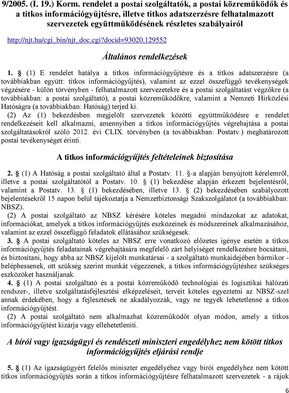 hu/cgi_bin/njt_doc.cgi?docid=93020.129552 Általános rendelkezések 1.