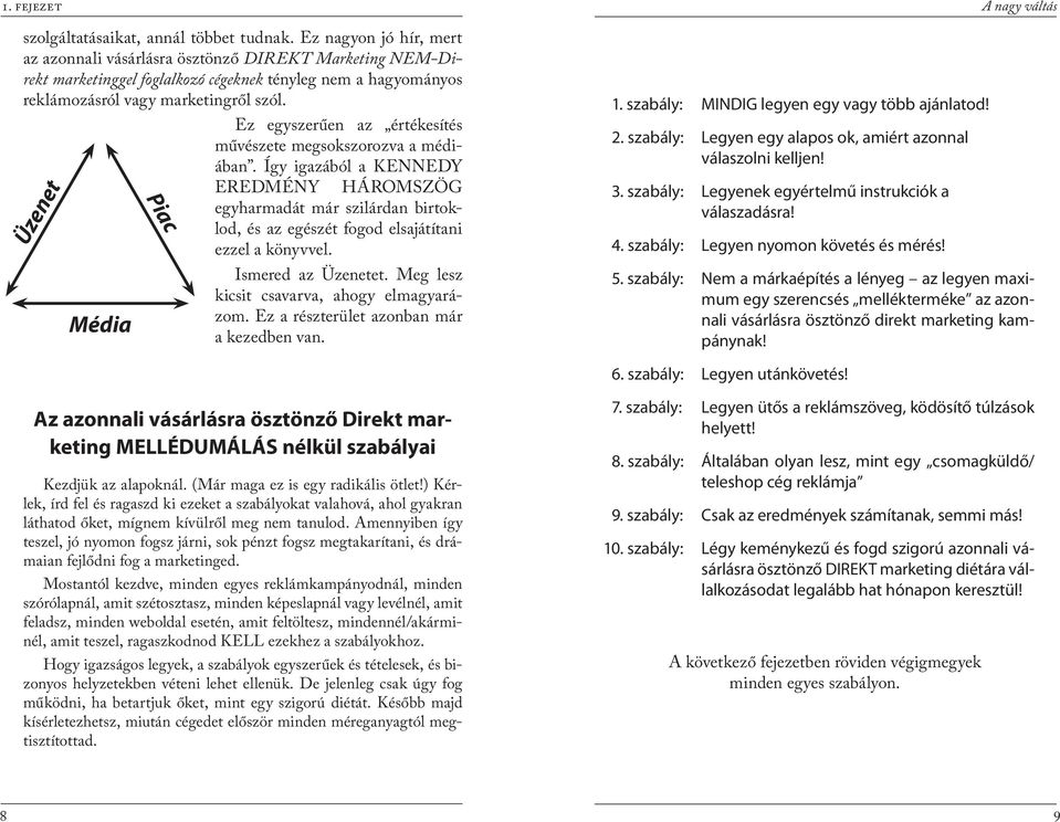 Üzenet Média Piac Ez egyszerűen az értékesítés művészete megsokszorozva a médiában.
