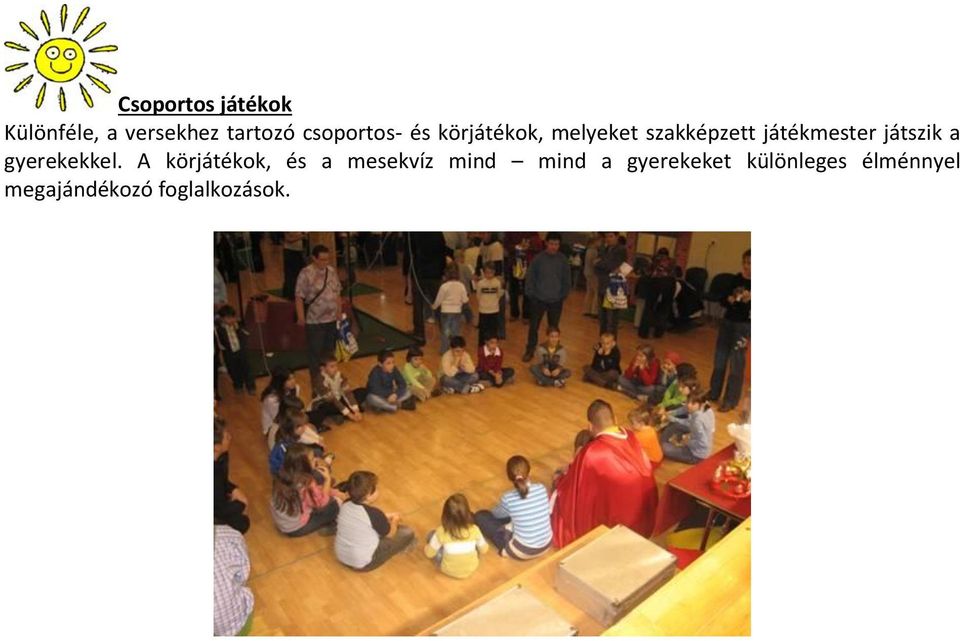 játékmester játszik a gyerekekkel.