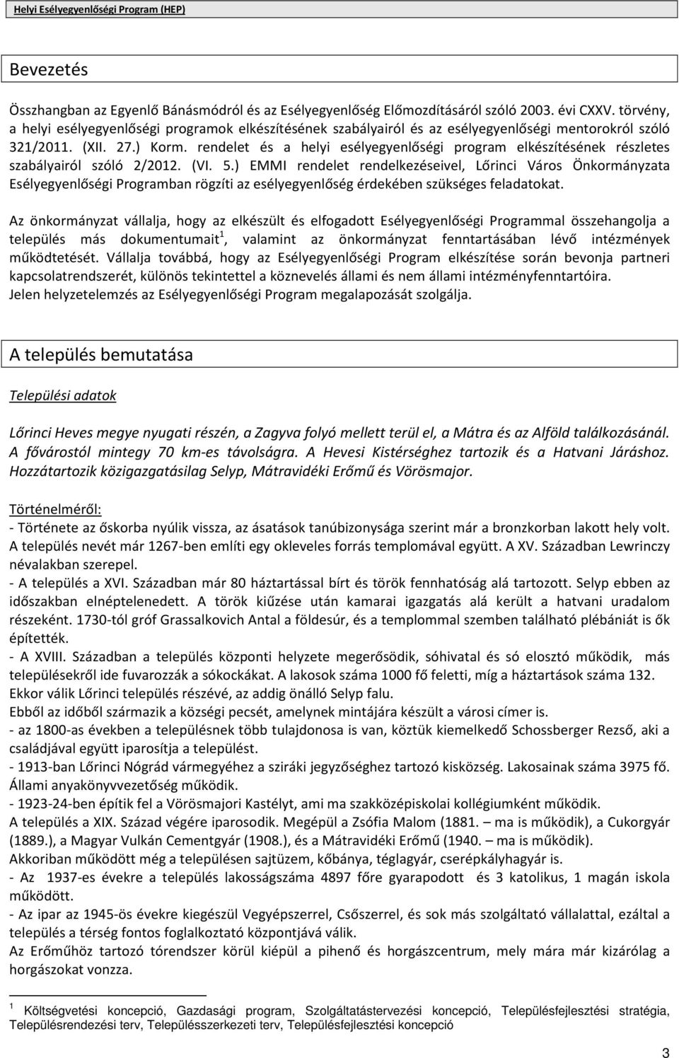 rendelet és a helyi esélyegyenlőségi program elkészítésének részletes szabályairól szóló 2/2012. (VI. 5.