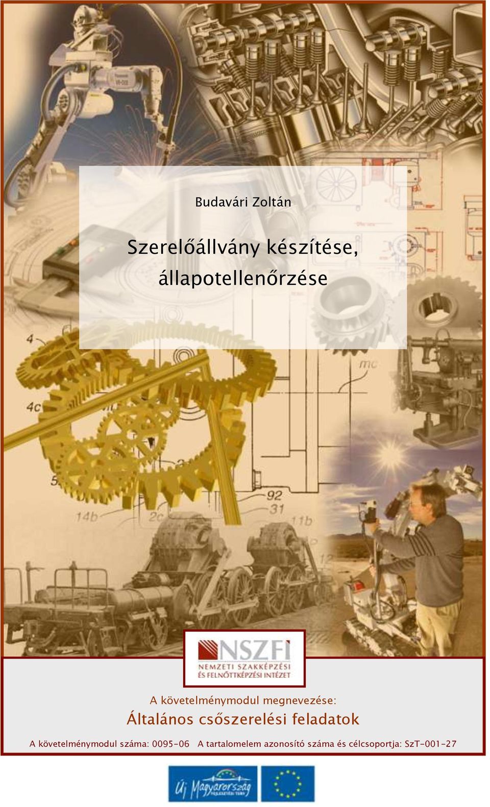 Általános csőszerelési feladatok A követelménymodul