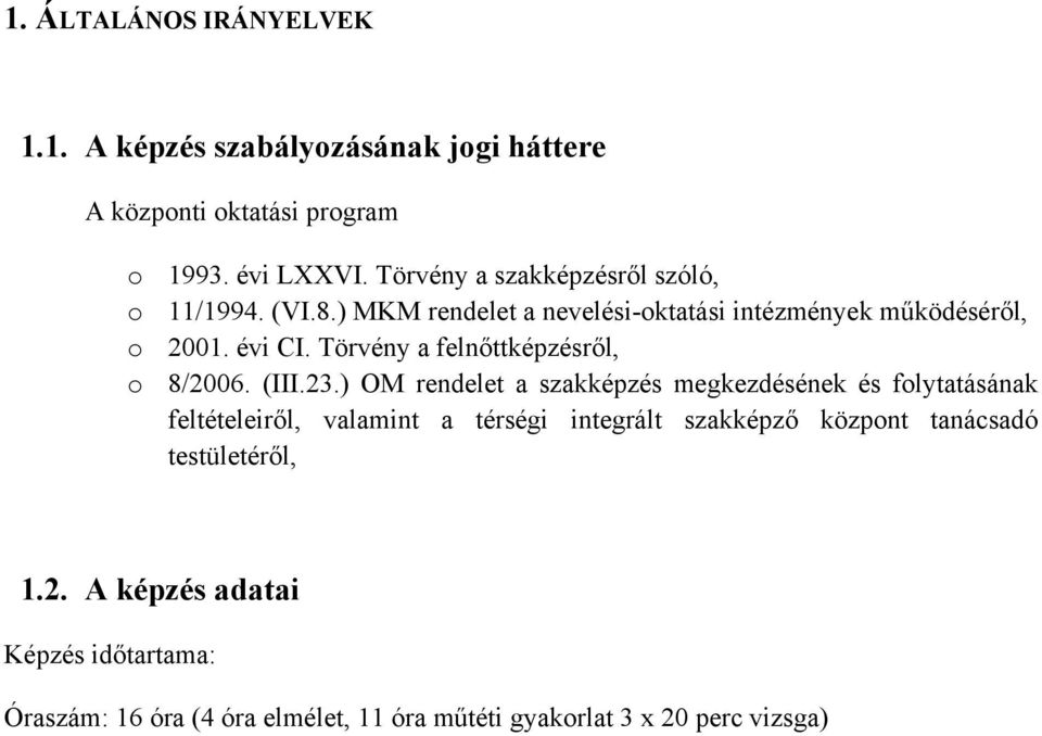 Törvény a felnőttképzésről, o 8/2006. (III.23.