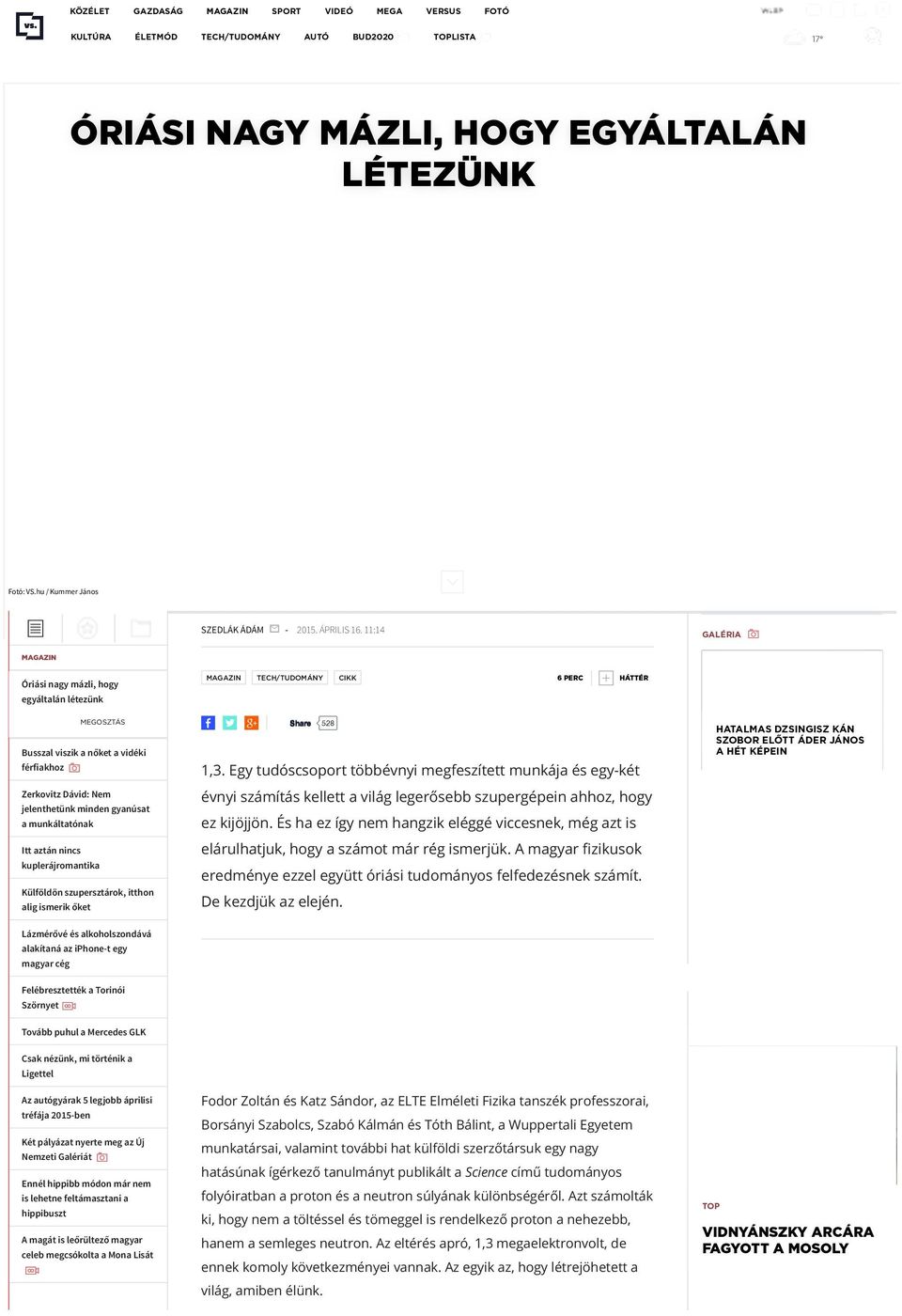 11:14 GALÉRIA MAGAZIN Óriási nagy mázli, hogy egyáltalán létezünk MAGAZIN TECH/TUDOMÁNY CIKK 6 PERC HÁTTÉR MEGOSZTÁS Busszal viszik a nőket a vidéki férfiakhoz Zerkovitz Dávid: Nem jelenthetünk