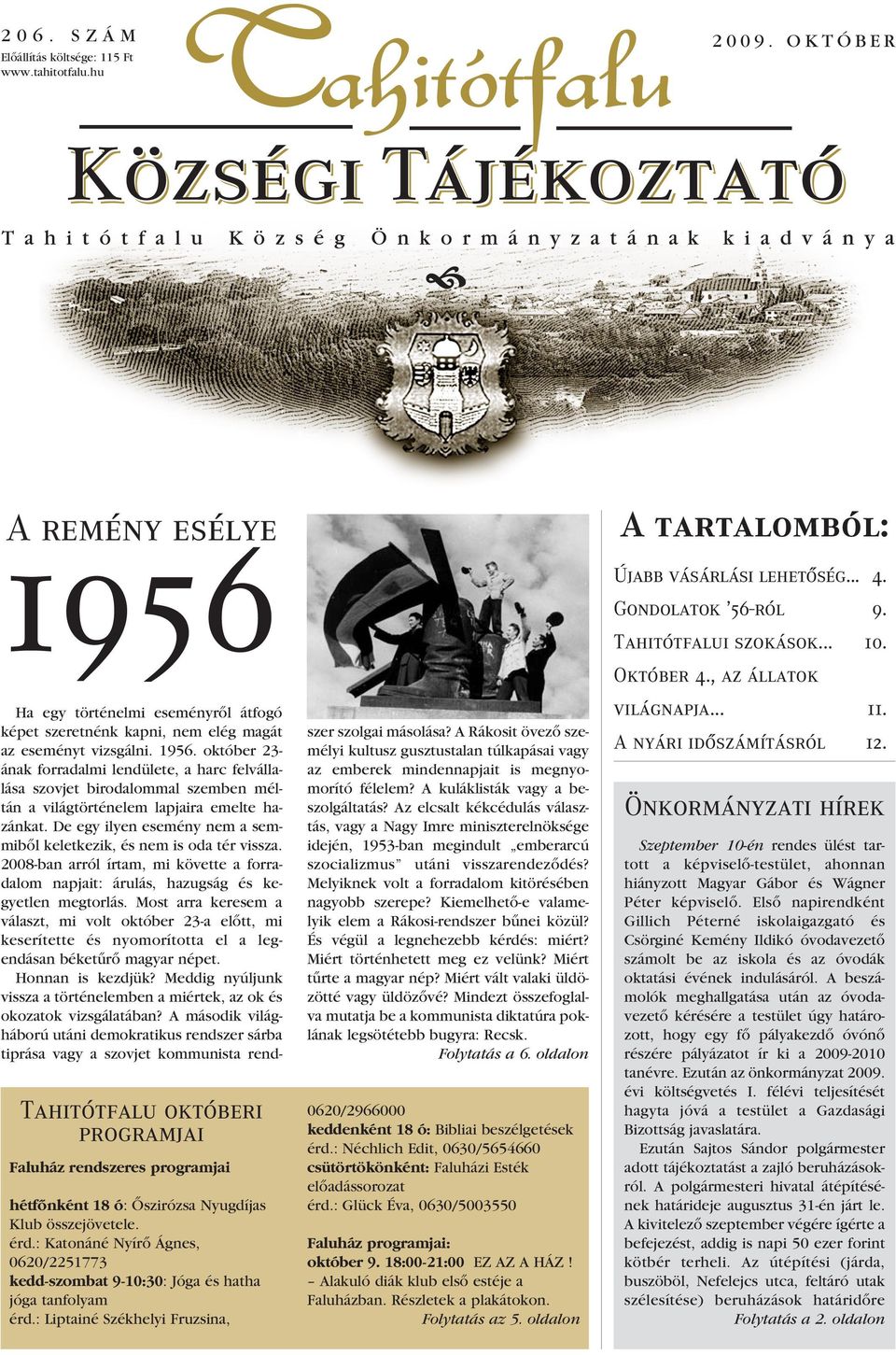 : Liptainé Székhelyi Fruzsina, Ha egy történelmi eseményrôl átfogó képet szeretnénk kapni, nem elég magát az eseményt vizsgálni. 1956.