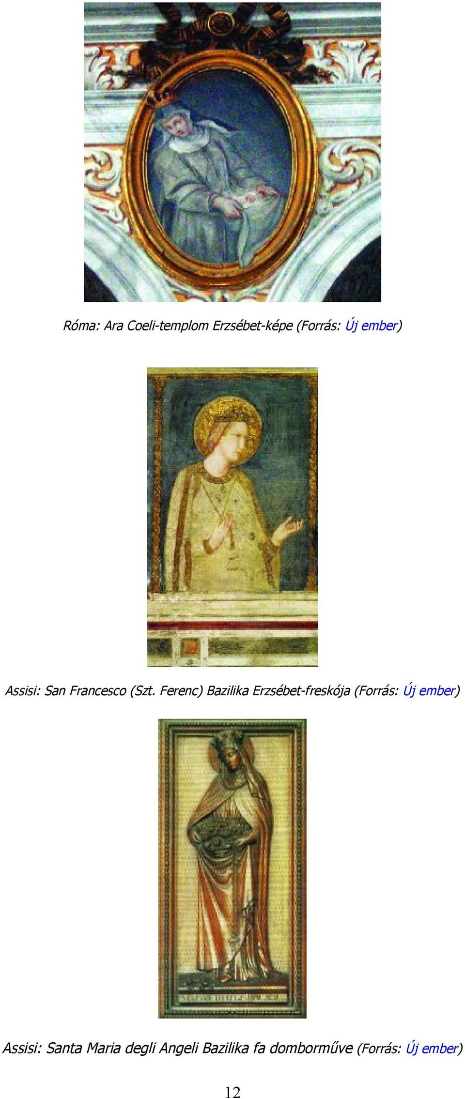Ferenc) Bazilika Erzsébet-freskója (Forrás: Új ember)