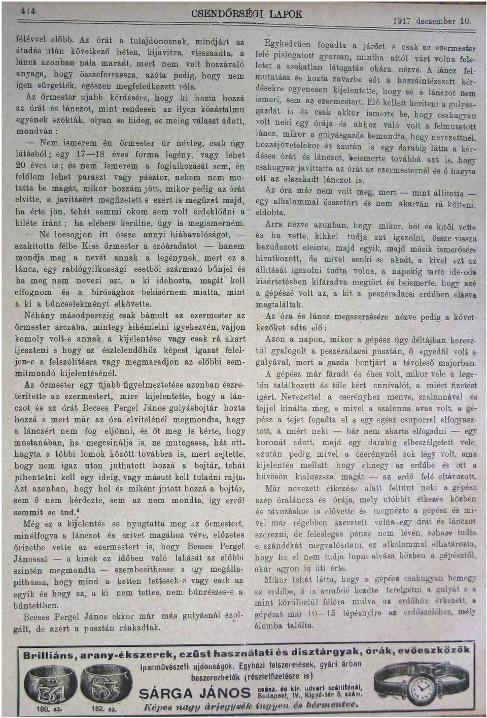 közártlmu egyének szokták olyn se hideg se meleg válszt dott mondván Nem ismerem én látásból; egy őrmester éves 1718 form legény 20 éves is; nem ismerem felőlem lehet prszt úr névleg csk úgy vgy vgy