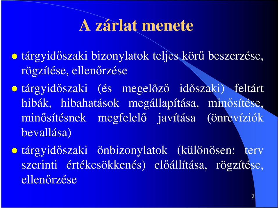 megállapítása, minősítése, minősítésnek megfelelő javítása (önrevíziók bevallása)