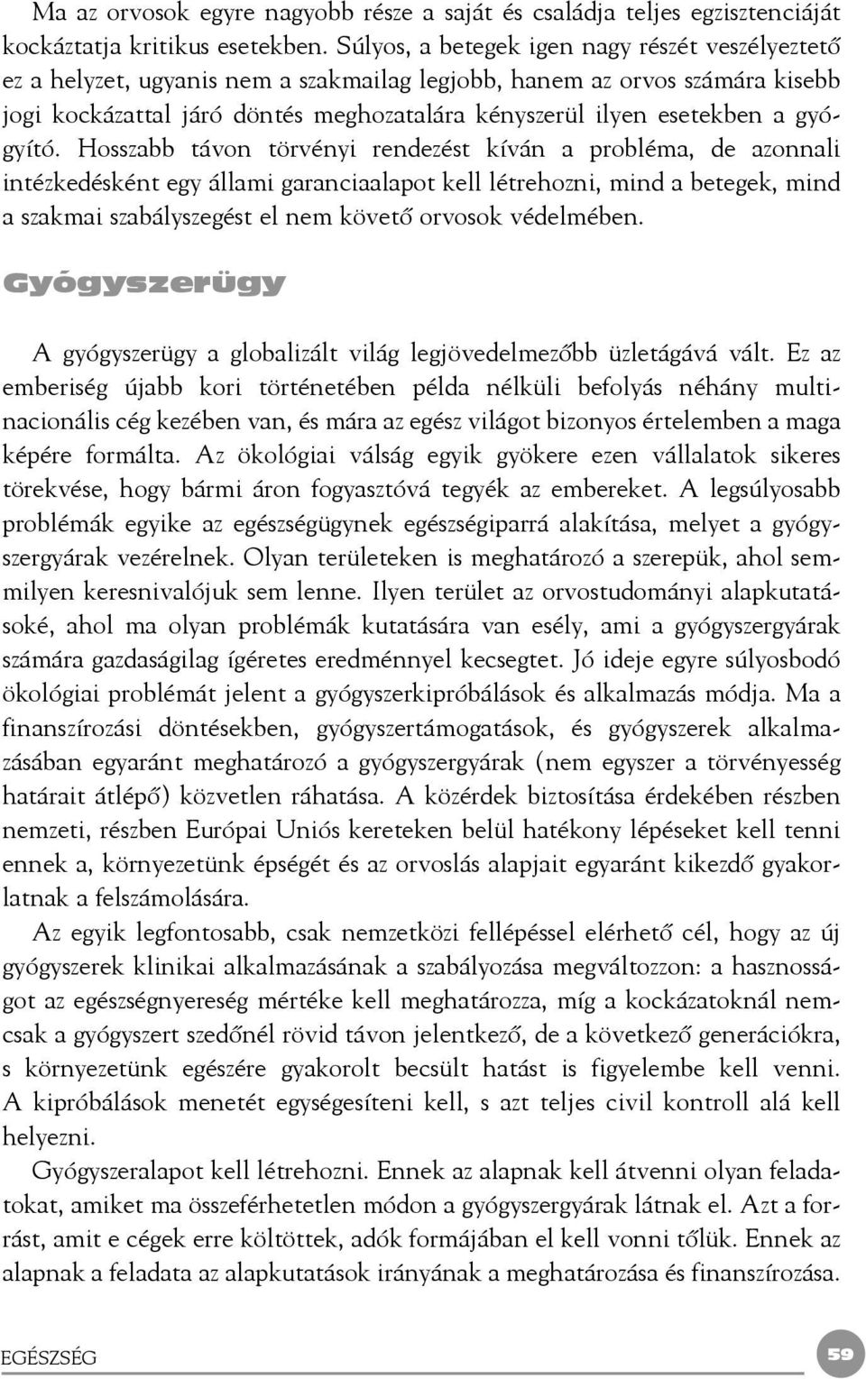 gyógyító.