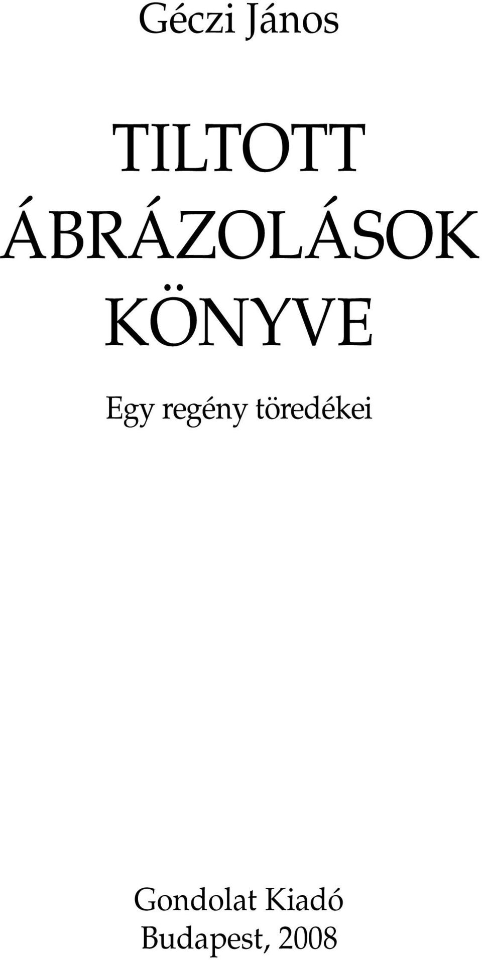 ÁBRÁZOLÁSOK KÖNYVE Egy regény