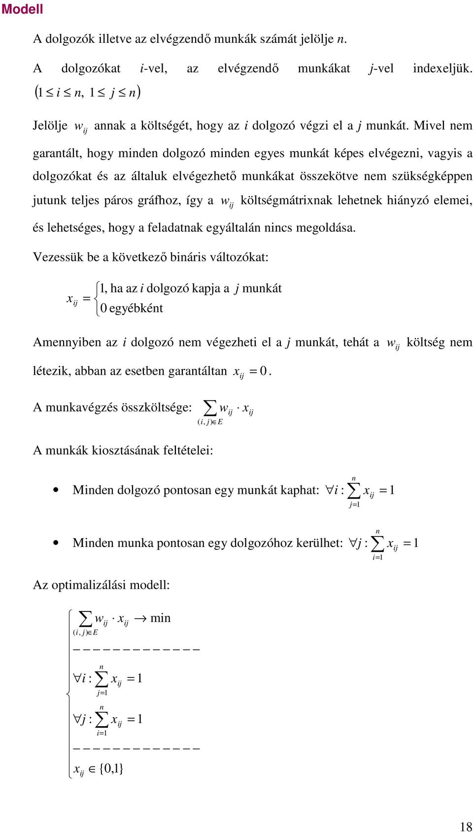 háyzó eleme, és lehetséges, hgy a feladatak egyáltalá cs megldása.