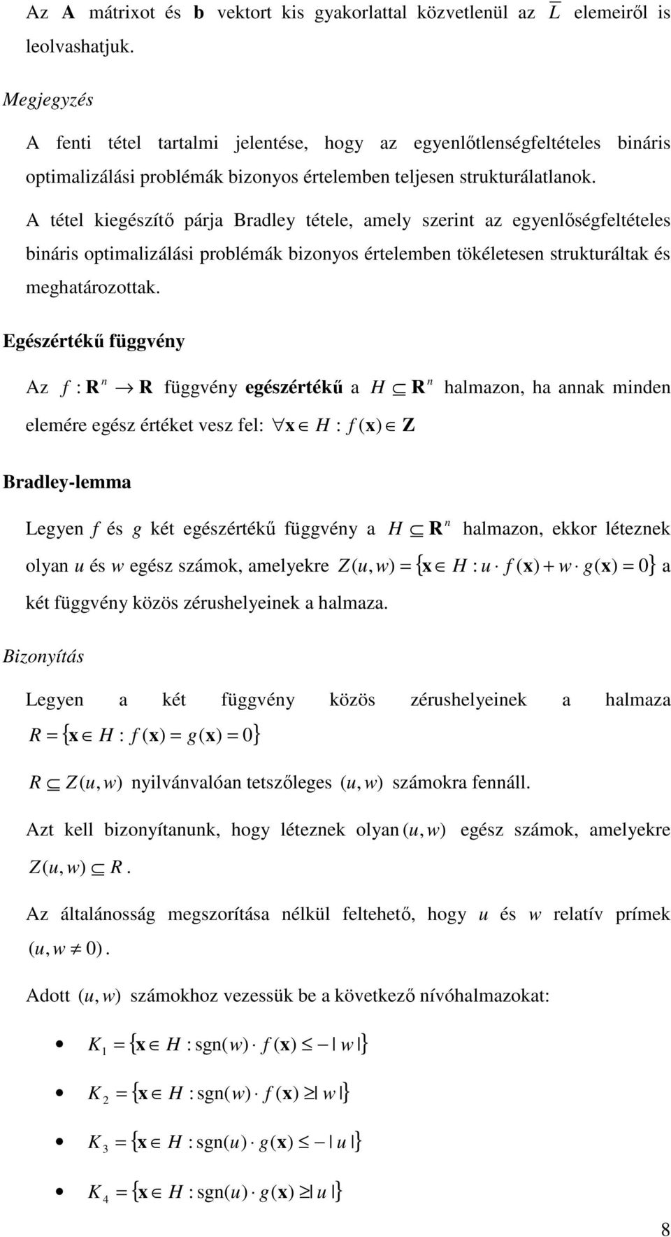 A tétel kegészítı pára Bradley tétele, amely szert az egyelıségfeltételes bárs ptmalzálás prblémák bzys értelembe tökéletese strukturáltak és meghatárzttak.