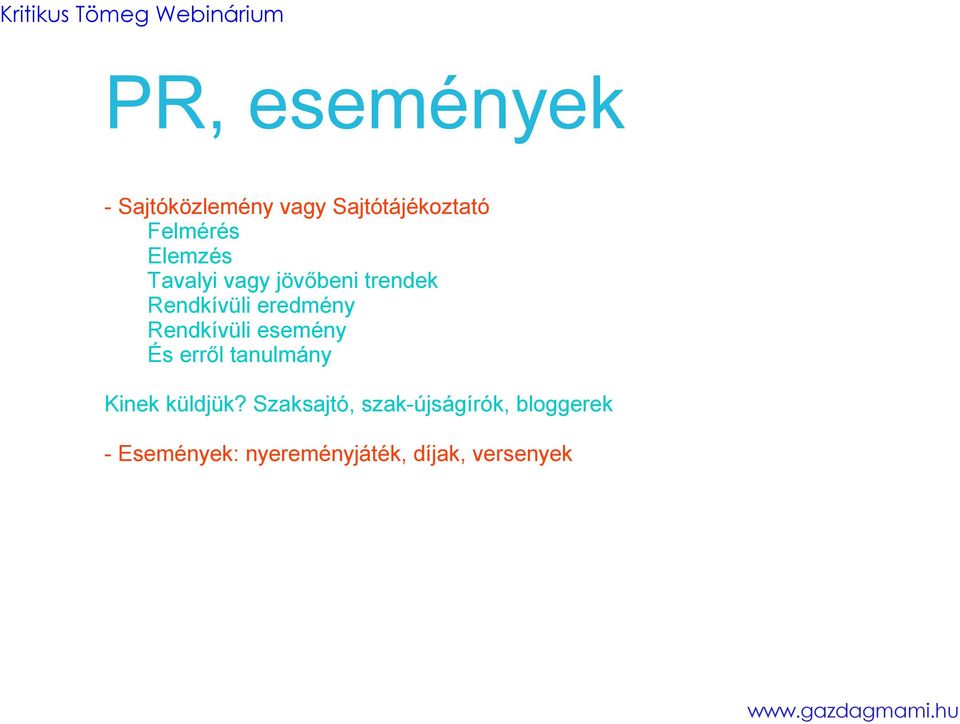 Rendkívüli esemény És erről tanulmány Kinek küldjük?